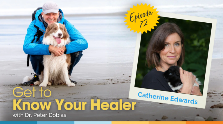Get to Know Your Healer with Catherine Edwards – Dr. Dobias International